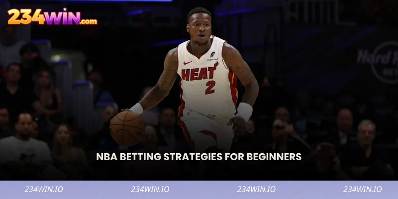 NBA Betting Strategies for Beginners